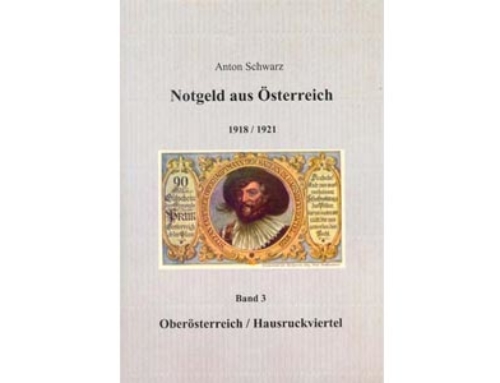 Notgeld aus Österreich 1918/1921 – Band 1 Oberösterreich/Hausruckviertel